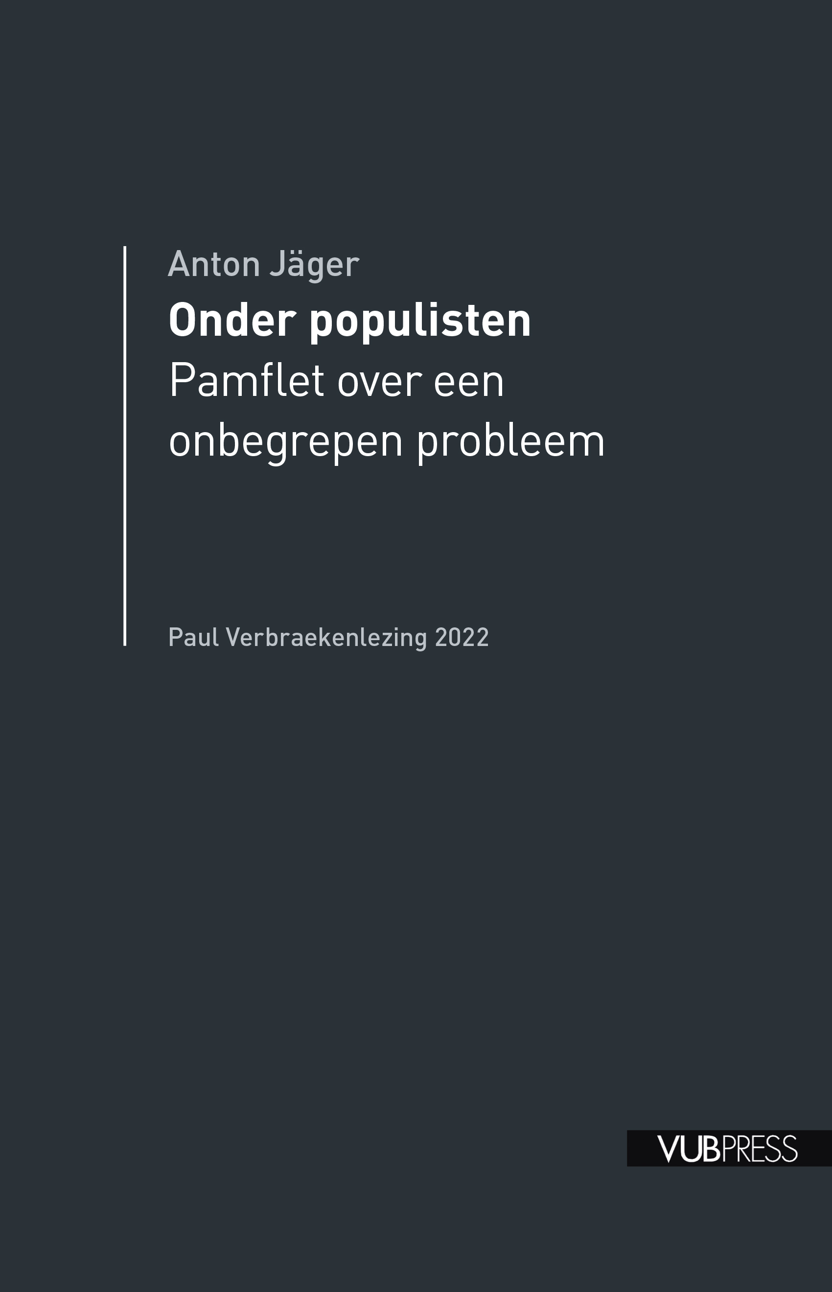 ONDER POPULISTEN (PAUL VERBRAEKENLEZING 2022)